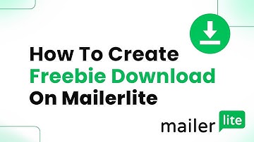 How to Create Freebie Download on MailerLite (Easily)