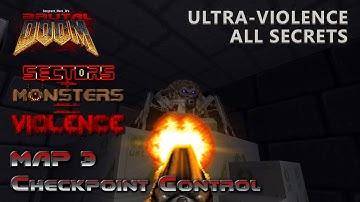 Doom 2 - Sectors, Monsters, Violence! - Map 3 - Ultra-Violence - All Secrets