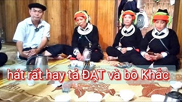 Hát rất hay,bô Khắc và tả Đạt hát tại nhà,thôn Nậm Mu,Tân Thành, Bắc Quang Hà Giang
