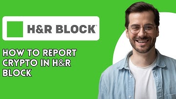 How to Report Crypto in H&R Block
