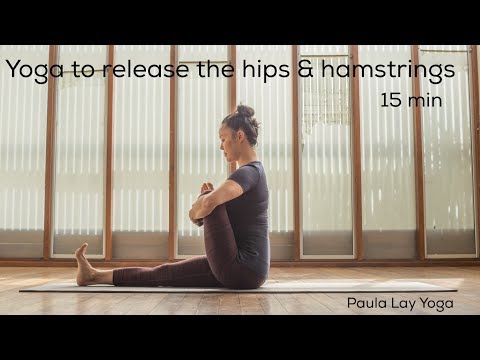 Yoga To Release The Hips U0026 Hamstrings (15min)