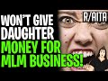 AITA I Won't Give My Daughter Money For Her Business MLM (r/aita)