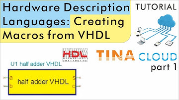 Creating Macros from VHDL (Hardware Description Languages in TINACloud  part 1)