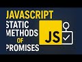 Javascript Static Methods of Promises