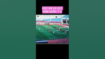 U22 VN VS U22 HÀN QUỐC 1.1 bấm đăng ký và 1 like nhé