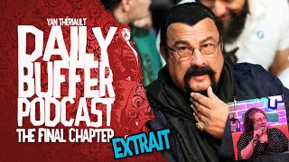 Steven Seagul, le Depardieu des USA!! - Le Daily Buffer [EXTRAIT]