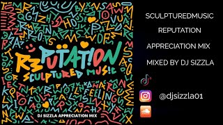 SculpturedMusic - Reputation (Appreciation Mix)