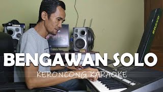 KERONCONG KARAOKE BENGAWAN SOLO Cipt MAESTRO GESANG