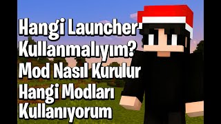 Hangi Modları Kulanıyorum? Hangi Launcher Kurmalıyım? Mod Nasıl İndirilir? Mi̇necraft