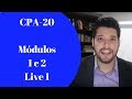 Curso CPA-20 - Módulos 1 e 2 - Live 1