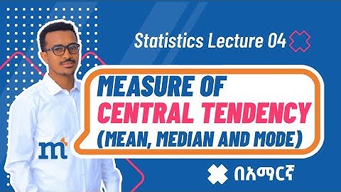 #statistics 04: Measure of Central Tendency (#Mean, #Median, and #Mode)
