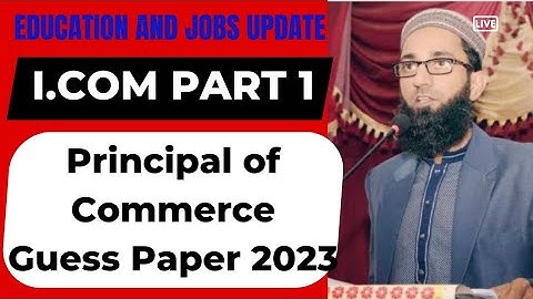 I.com Part 1 Principal of Commerce Guess Paper 2023 | 11th class Commerce Guess | Prof Arshad Bhatti