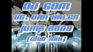 Download Lagu Dj Gom Vs. Van Halen - Jump 2009 (Club Mix) MP3