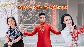 DABACO - Khúc Hát Mừng Xuân - TỐP CA NAM NỮ [Official MV]