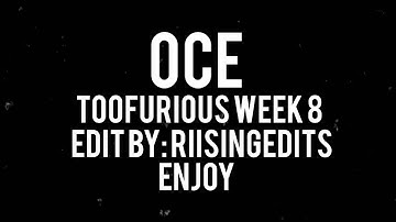 TooFuriious Oce Contest Week 8 [ENTRY]