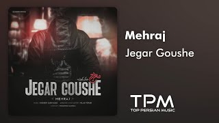 Mehraj - Jegar Goushe - آهنگ جگر گوشه از مهراج