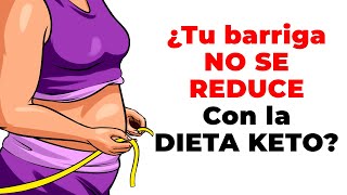 10 razones por las que TU BARRIGA NO SE REDUCE EN KETO