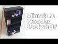 DIY Miniature Wooden Dollhouse Bookshelf