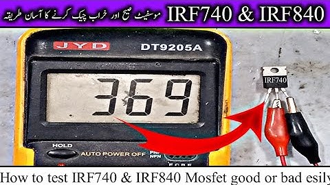 How to test mosfet IRF740 and IRF840 || how to test mosfet with multimeter