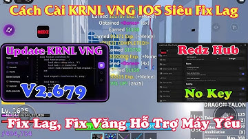 Cách Cài KRNL VNG IOS Siêu Fix Lag V679 Antiband 100% - Cách hack blox fruit trên IOS cho người mới
