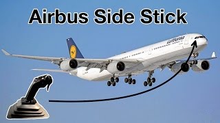 AIRBUS SIDE STICK - Explained by CAPTAIN Joe