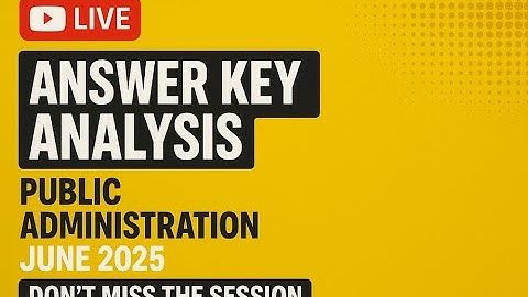 Answer Key Analysis. Public Administration. June 2025