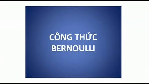 1 - mathematics - xstk - xac suat - cong thuc bernoulli 01