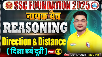 Direction & Distance Part 6: Reasoning By Shobhit Bhardwaj Sir | SSC Foundation 2025 | नायक Batch
