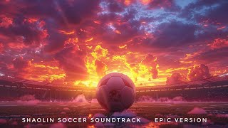 Shaolin Soccer Soundtrack ''Opening Theme'' (Epic Cinematic Music) | No Copyright