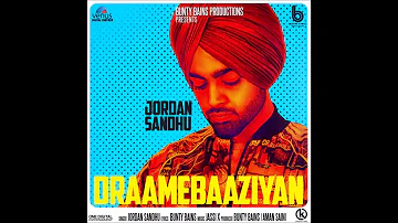 Draamebaaziyan   Full Song OFFICIAL   Jordan Sandhu   Bunty Bains I New Punjabi Song 2017   YouTube
