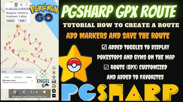 🆕PGSHARP GPX ROUTE + Tutorial how to create a route + How to display pokestops and gyms on the map
