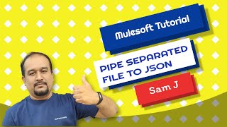 Pipe Separated File To JSON Scenario | Mulesoft Tutorial for Beginners