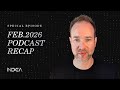 February 2026 Podcast Recap
