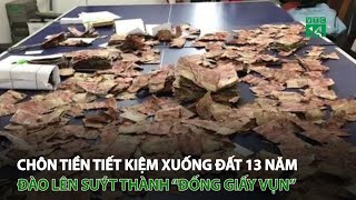 Chôn tiền tiết kiệm xuống đất 13 năm, đào lên suýt thành “đống giấy vụn” | VTC14