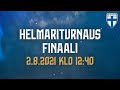 Helmariturnaus 2021 | Finaali 2.8. 12:40