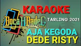 AJA KEGODA (DEDE RISTY) KARAOKE