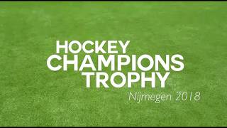 Hockey Champions Trophy | HAN Nijmegen 2018 - Official Aftermovie