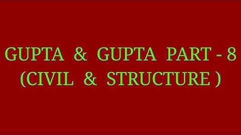 GUPTA  &   GUPTA(R.C.C,Soil & Concrete) PART - 8 ll most important mcq for Civil Engg. Students
