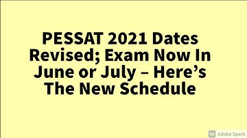 PESSAT 2021 Dates Revised; Exam Now In June or July – Here