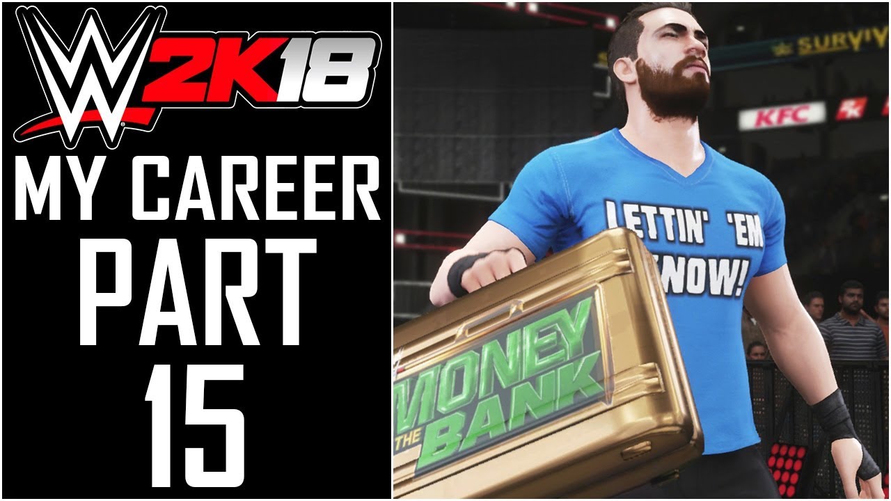 WWE 2K18 - My Career - Let's Play - Part 15 - "Cashing In Money In The Bank!" | DanQ8000 - YouTube
