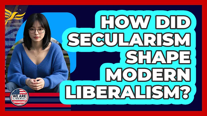 How Did Secularism Shape Modern Liberalism? - We Are Liberal