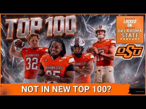 LOCKED IN: Locked On Is LOCKED IN With 4 Oklahoma State Cowboys Cracking Top 100!