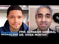 Dr. Vivek Murthy: Mental & Physical Health During Coronavirus | The Daily Social Distancing Show