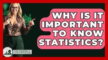 Why Is It Important To Know Statistics? - The Friendly Statistician
