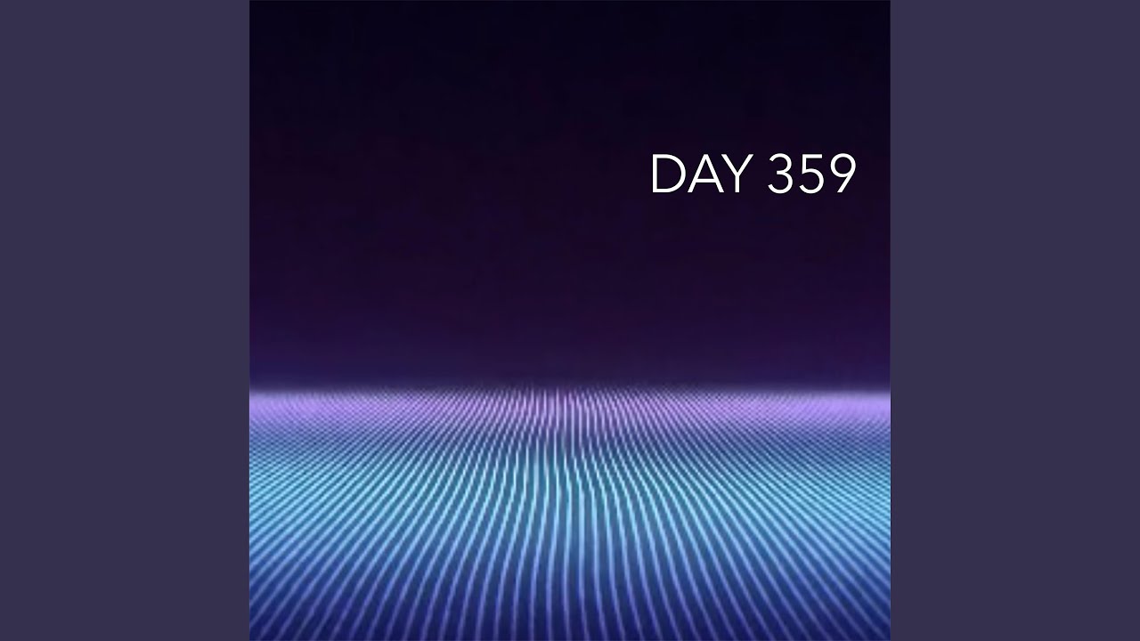 Watch Day 359 on YouTube Watch Day 359 on YouTube