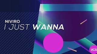 NIVIRO - I Just Wanna (Original Mix)