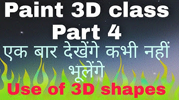 Paint 3D full tutorial in hindi || ms paint 3d class Part 4 in hindi || ms Paint 3d tutorial