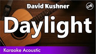 David Kushner - Daylight (SLOW karaoke acoustic)