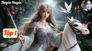 [Tập 1] Đế Bá - Chương 1-69 - Truyện Huyền Huyễn Hay nhất