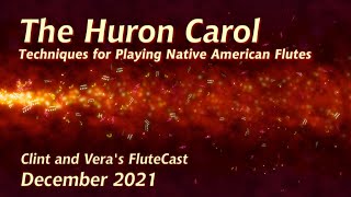 The Huron Carol - Native American Flute